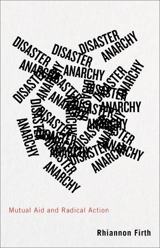 Cover image for Disaster Anarchy: Mutual Aid and Radical Action