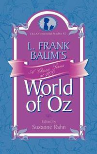 Cover image for L. Frank Baum's World of Oz: A Classic Series at 100