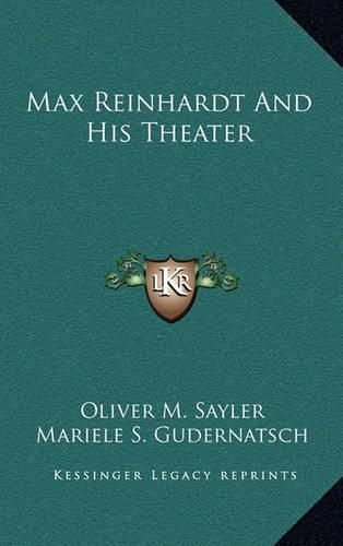 Max Reinhardt and His Theater