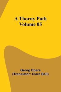Cover image for A Thorny Path - Volume 05
