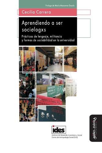 Cover image for Aprendiendo a ser sociologxs: Practicas de lenguaje, militancia y formas de sociabilidad en la universidad