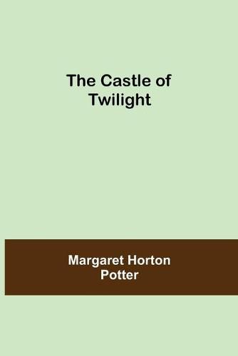 The Castle Of Twilight