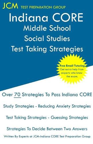 Cover image for Indiana CORE Middle School Social Studies - Test Taking Strategies: Indiana CORE 037 Exam - Free Online Tutoring