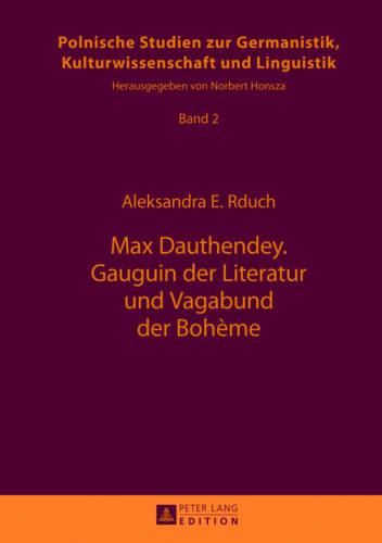 Cover image for Max Dauthendey- Gauguin Der Literatur Und Vagabund Der Boheme: Mit Unveroeffentlichten Texten Aus Dem Nachlass