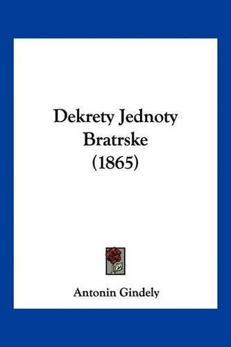 Dekrety Jednoty Bratrske (1865)