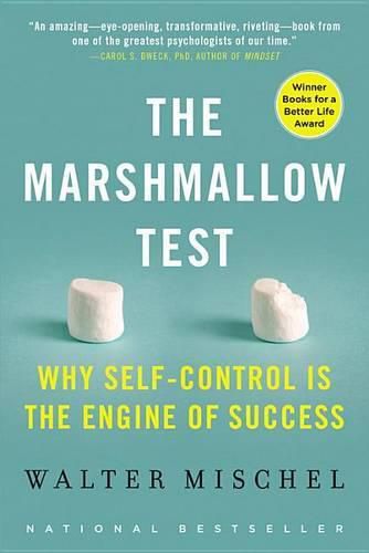 Cover image for The Marshmallow Test: Why Self-Control Is the Engine of Success