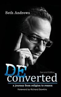 Cover image for Deconverted: A Journey from Religion to Reason