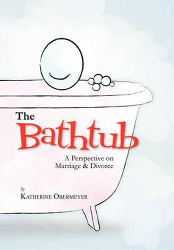 Cover image for The Bathtub: A Perspective on Marriage & Divorce