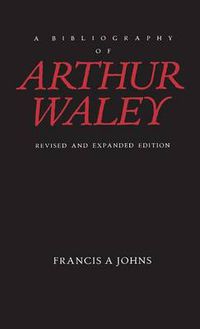 Cover image for A Bibliography of Arthur Waley