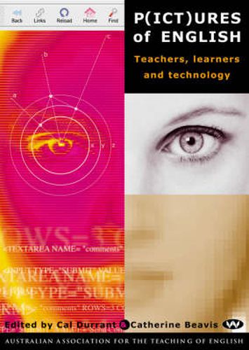 Cover image for P(ICT)ures of English: Teachers, Learners and Technology