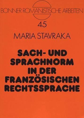 Sach- Und Sprachnorm in Der Franzoesischen Rechtssprache: Untersuchungen Zu Rechts- Und Sprachfiguren Bei Leistungsstoerungen Im Schuldverhaeltnis