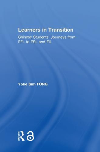 Cover image for Learners in Transition: Chinese Students' Journeys from EFL to ESL and EIL