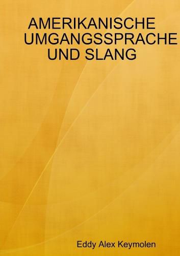 AMERIKANISCHE UMGANGSSPRACHE UND SLANG