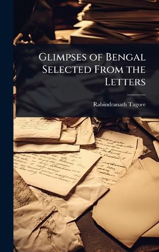 Cover image for Glimpses of Bengal Selected From the Letters