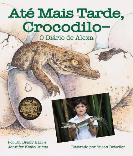 Ate Mais Tarde, Crocodilo-O Diario de Alexa (After a While Crocodile: Alexa's Diary in Portuguese): Alexa's Diary