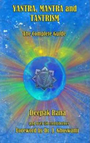 Cover image for Yantra, Mantra and Tantrism: A Complete Guide