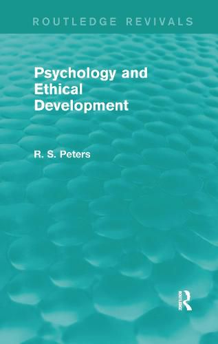 Psychology and Ethical Development: A Collection of Articles on Psychological Theories, Ethical Development and Human Understanding