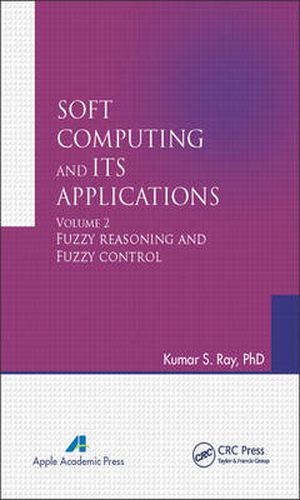 Soft Computing and Its Applications, Volume Two: Fuzzy Reasoning and Fuzzy Control