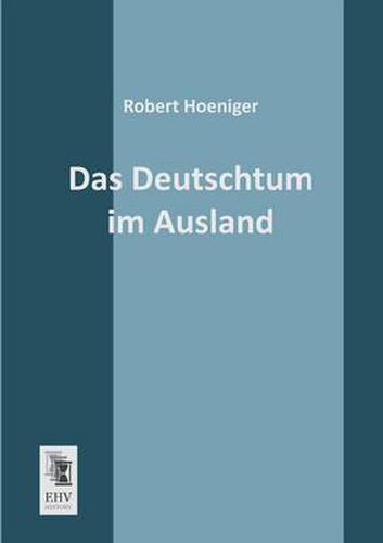 Cover image for Das Deutschtum Im Ausland: History, Justice, Faith, Prejudice