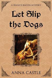 Cover image for Let Slip the Dogs