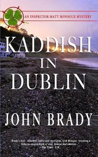 Cover image for Kaddish in Dublin: An Inspector Matt Minogue Mystery