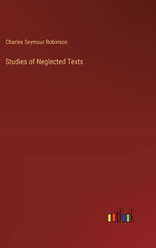 Studies of Neglected Texts