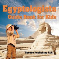 Cover image for Egyptologists Guide Book For Kids