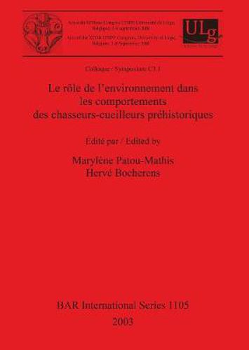 Cover image for Le Role de L'environnement dans les Comportements des Chasseurs-cueilleurs Prehistoriques: Colloque / Symposium C3.1