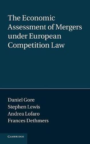 Cover image for The Economic Assessment of Mergers under European Competition Law