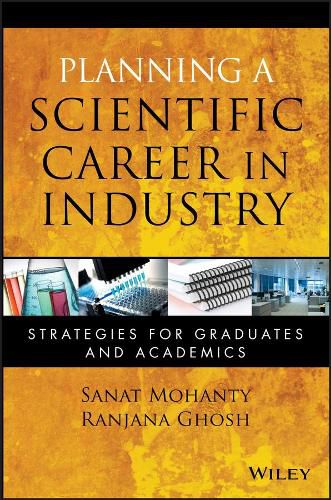 Cover image for Planning a Scientific Career in Industry: Strategies for Graduates and Academics