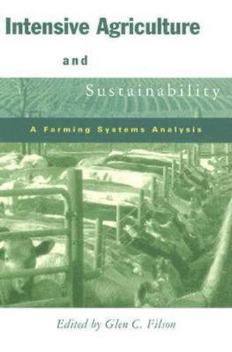 Cover image for Intensive Agriculture and Sustainability: A Farming Systems Analysis