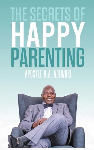 Cover image for The Secrets of Happy Parenting