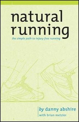 Cover image for Natural Running: The Simple Path to Stronger, Healthier Running