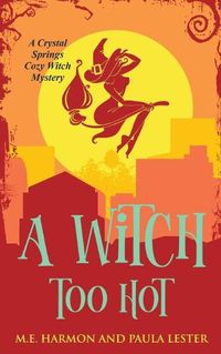 Cover image for A Witch Too Hot