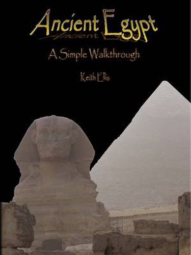 Cover image for Ancient Egypt - A Simple Walkthrough