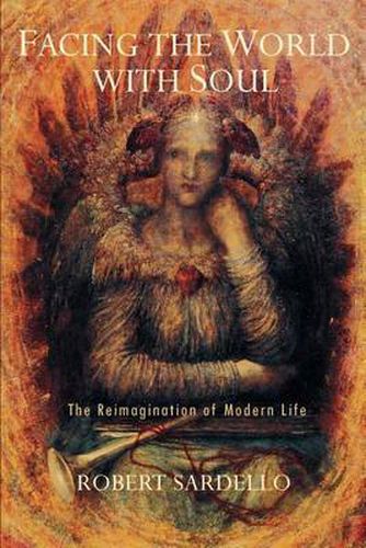 Facing the World with Soul: The Reimagination of Modern Life