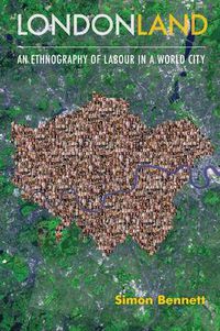 Cover image for Londonland: An Ethnography of Labour in a World City