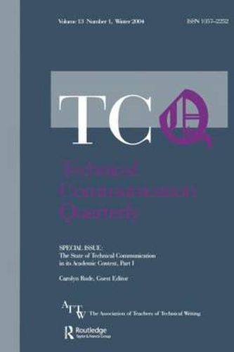 Cover image for The State of Technical Communication in Its Academic Context: Part I: A Special Issue of Technical Communication Quarterly