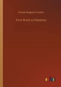 Cover image for Tent Work in Palestine