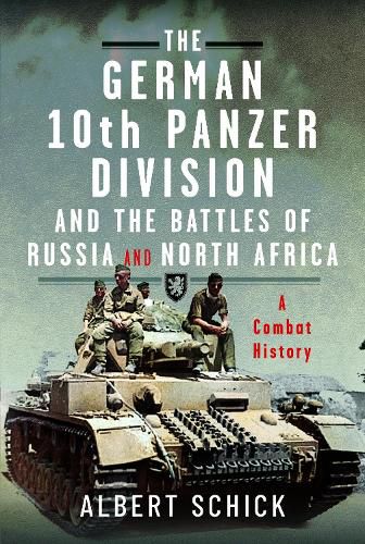 Cover image for The German 10th Panzer Division and the Battles of Russia and North Africa