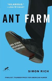 Cover image for Ant Farm: And Other Desperate Situations