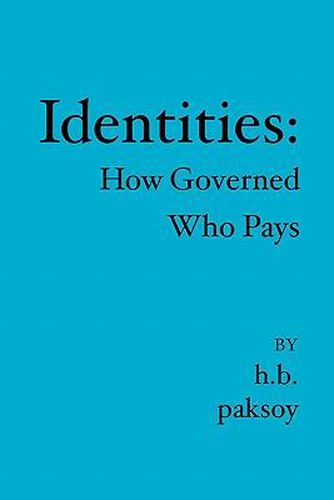 Cover image for Identities: : How Governed Who Pays