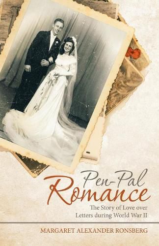 Cover image for Pen-Pal Romance: The Story of Love over Letters During World War Ii