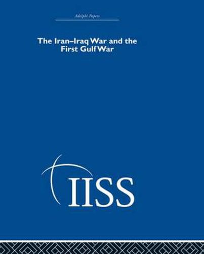 Cover image for The Iran-Iraq War and the First Gulf War