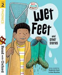 Cover image for Read with Oxford: Stage 2: Biff, Chip and Kipper: Wet Feet and Other Stories