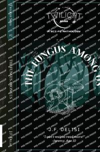 Cover image for The Fungus Among Us