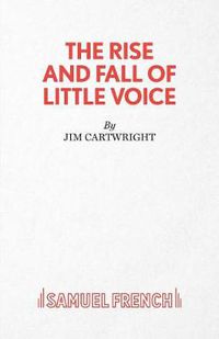 Cover image for The Rise and Fall of Little Voice