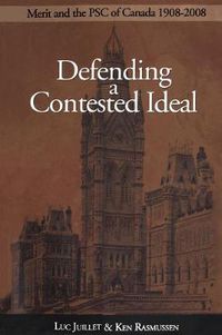 Cover image for Defending a Contested Ideal: Merit and the Public Service Commission, 1908-2008