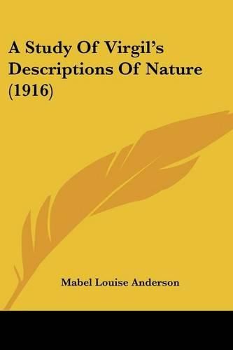 Cover image for A Study of Virgil's Descriptions of Nature (1916)