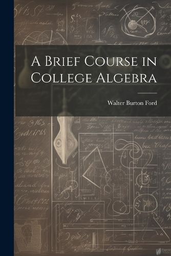 Cover image for A Brief Course in College Algebra